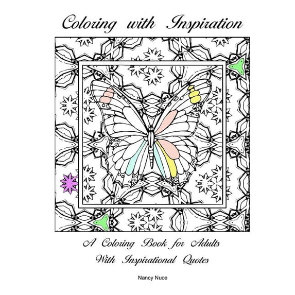 Coloring with Inspiration: A Coloring Book for Adults with Inspirational Quotes