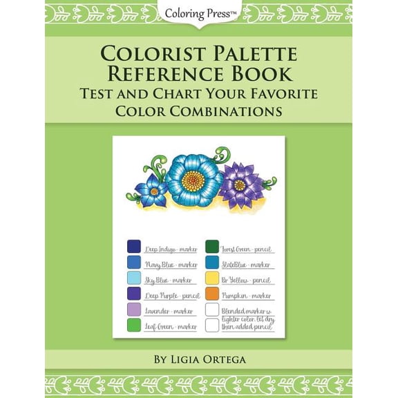 Adult Coloring Resource Books Colorist Palette Reference Book: Test and Chart Your Favorite Color Combinations, Book 1, (Paperback)