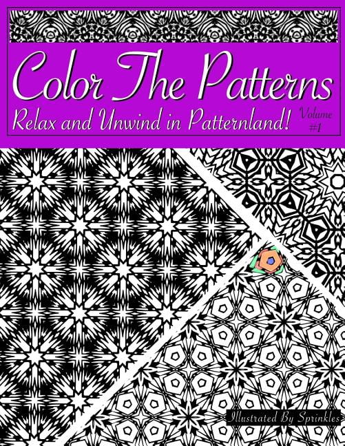 Colorlaxation Color The Patterns: Relax and Unwind in Patternland ...