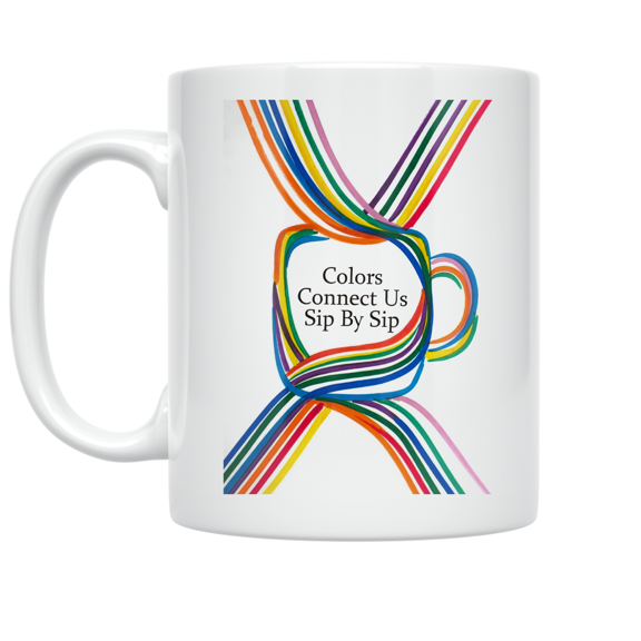 Colors Connect Us Sip By Sip - Community Lovers - 11 oz Ceramic Coffee Mug