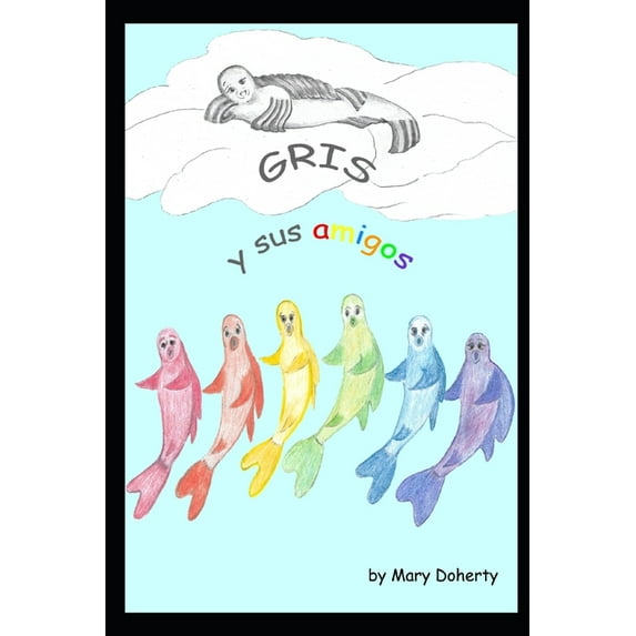 Colors In Spanish/Los Colores: Gris y sus amigos (Paperback)