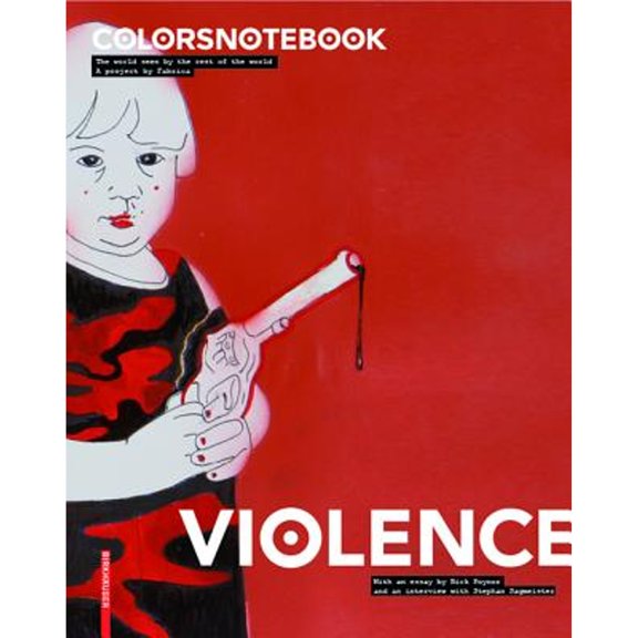 Colors Notebook - Violence (Paperback) by Fabrica Spa (Editor), Rick Poynor
