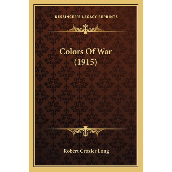 Colors Of War (1915) (Paperback)