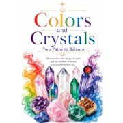Colors and Crystals Two Paths to Balance, Paperback