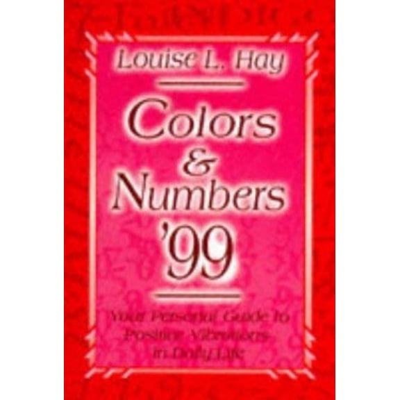 Pre-Owned Colors & Numbers 1999: Your Personal Guide to Positive Vibrations in Daily Life (Paperback) 1561704911 9781561704910