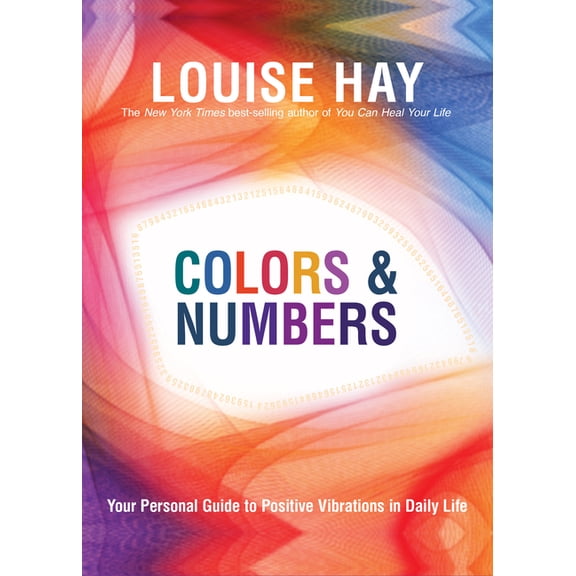 Colors & Numbers: Your Personal Guide to Positive Vibrations in Daily Life, (Paperback)