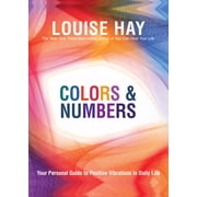 Colors & Numbers Your Personal Guide to Positive Vibrations in Daily Life, Paperback