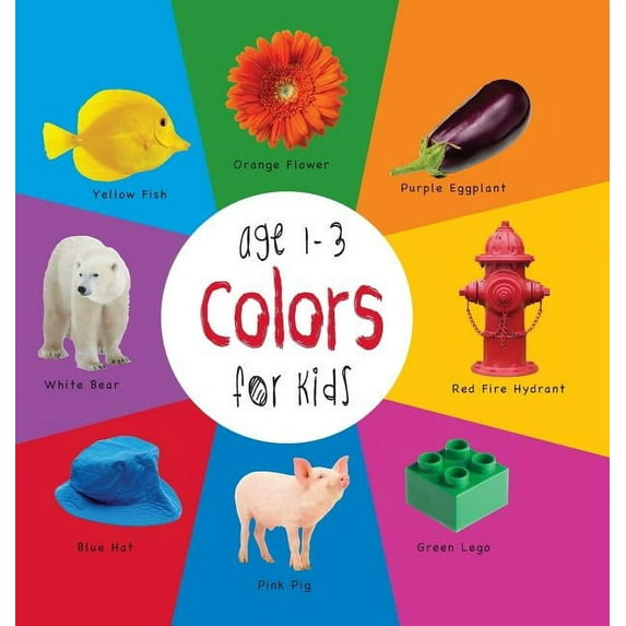 Colors for Kids age 1-3 (Engage Early Readers: Children's Learning Books) with FREE EBOOK, (Hardcover)