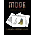 thumbnail image 1 of Colorterapia Para Adultos: Colorterapia para adultos (Moda) : Este libro contiene 36 láminas para colorear que se pueden usar para pintarlas, enmarcarlas y / o meditar con ellas. Puede fotocopiarse, imprimirse y descargarse en PDF e incluye otros 19 libros en PDF adicionales. Un total de más de 600 páginas para color (Series #5) (Paperback), 1 of 1
