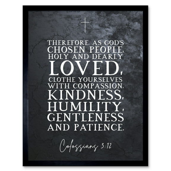 Colossians 3:12 Clothe Yourselves with Compassion Christian Bible Verse Quote Scripture Typography Art Print Framed Poster Wall Decor 12x16 inch