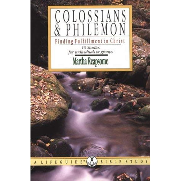 Pre-Owned Colossians and Philemon: Finding Fulfillment in Christ : 10 Studies for Individuals or Groups (A Lifeguide Bible Study Guide) (Paperback) 0830810145 9780830810147