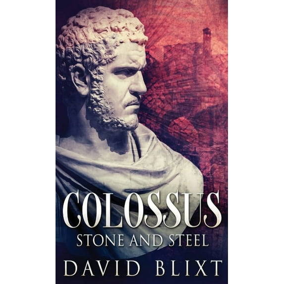 Colossus Stone and Steel, Book 1, (Hardcover)