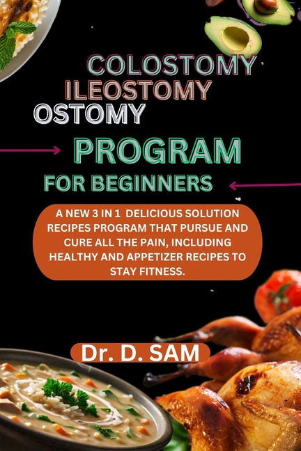 Vled Program Recipes Colostomy ileostomy ostomy program for beginners: A new 3 in 1 ...