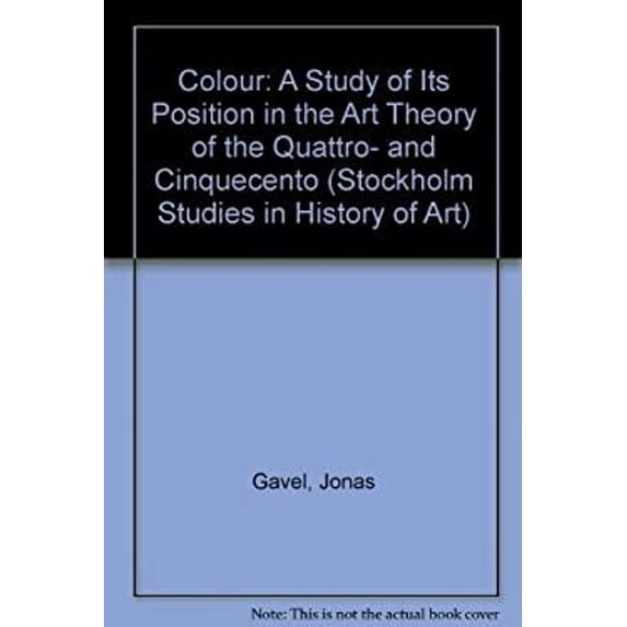 Pre-Owned Colour : A Study of Its Position in the Art Theory of the Quattro- And Cinquecento (Paperback) 9789122002963