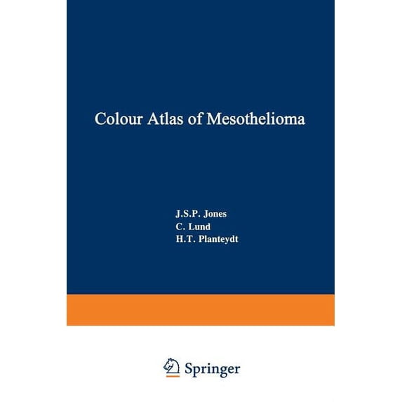 Colour Atlas of Mesothelioma: Prepared for the Commission of the European Communities, Directorate-General Employment, S, (Paperback)