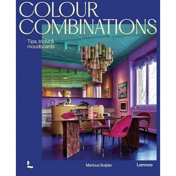 Colour Combinations: Tips, Tricks & Moodboards, (Hardcover)