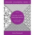 thumbnail image 1 of Origami Colouring Book Colour &amp; fold origami boxes - 15 geometric-pattern boxes with lids: UK edition, Book 3, (Paperback), 1 of 1
