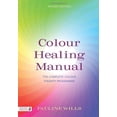 thumbnail image 1 of Pre-Owned Color Healing Manual: The Complete Colour Therapy Programme Revised Edition, 9781848191655, 1848191650, Paperback, Revised edition, 1 of 1