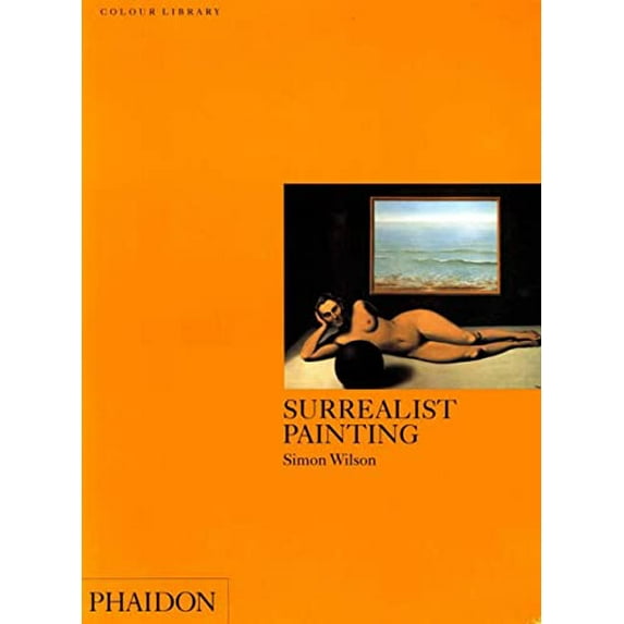 Pre-Owned Surrealist Painting: Colour Library (Paperback) 0714827223 9780714827223