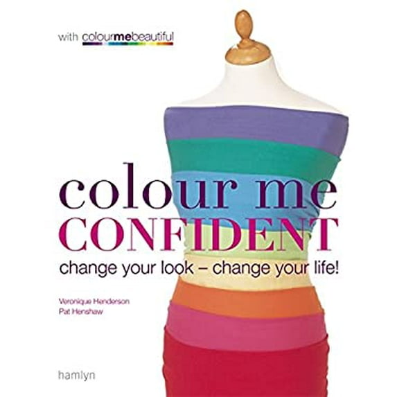 Pre-Owned Colour Me Confident: Change Your Look - Change Your Life. Veronique Henderson & Pat Henshaw (Book)