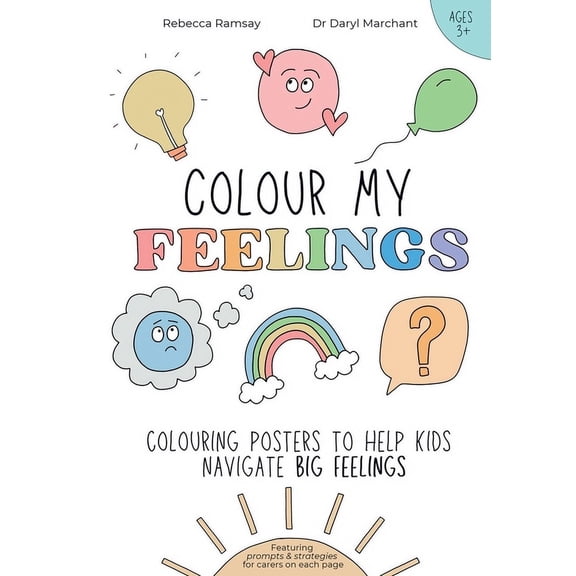 Colour My Feelings: Colouring posters to help kids navigate big feelings, (Paperback)