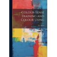 thumbnail image 1 of Colour-Sense Training and Colour Using (Paperback), 1 of 1
