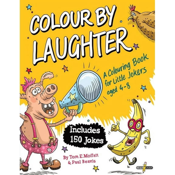 Colour by Laughter: A Colouring Book for Little Jokers aged 4-8, (Paperback)