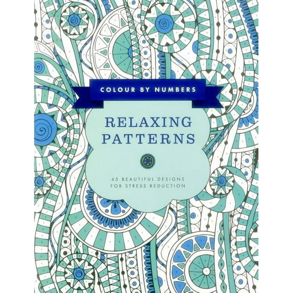 Colour by Numbers: Relaxing Patterns Glyn Bridgewater (Paperback)