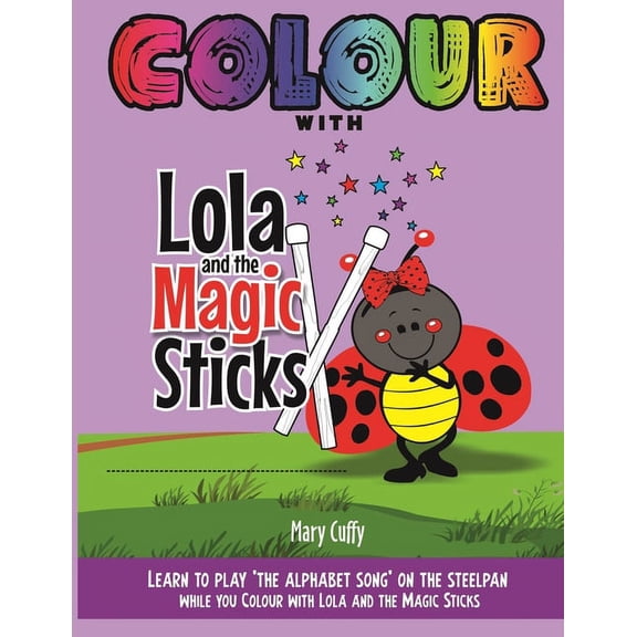 Colour with Lola and The Magic Sticks, (Paperback)