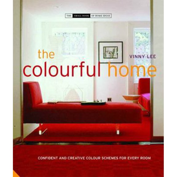 Pre-Owned The Colourful Home: Confident and Creative Colour Schemes for Every Room (Hardcover) 1906417199 9781906417192