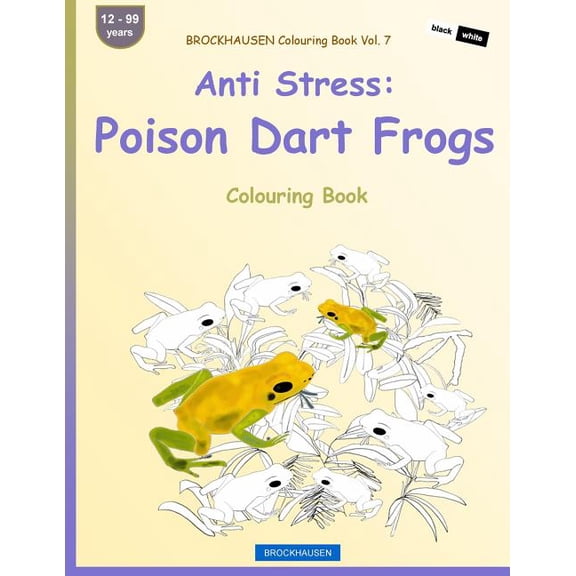Colouring Book BROCKHAUSEN Colouring Book Vol. 7 - Anti Stress: Poison Dart Frogs: Colouring Book, Book 7, (Paperback)