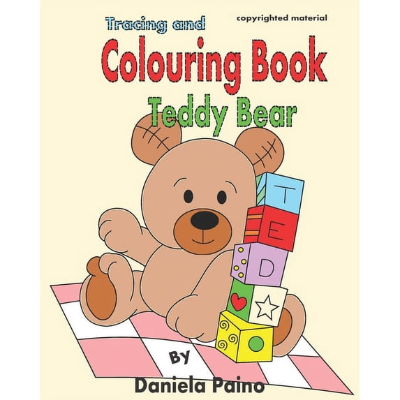 Colouring Book Teddy Bear .: Tracing and Colouring book Teddy Bear., (Paperback)