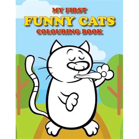 Pre-Owned Colouring Books for Toddlers My First Funny Cats Colouring Book: Full of adorable cat pictures for the little ones to colour, Book 5, (Paperback)