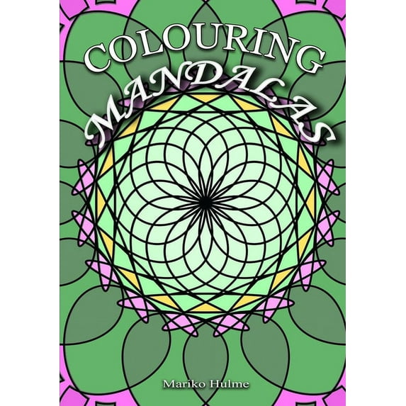 Colouring Mandalas, (Paperback)