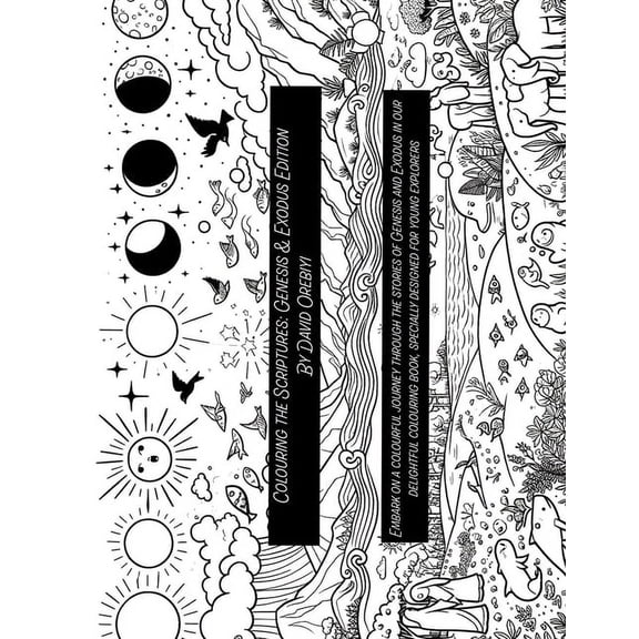 Colouring the Scriptures Colouring The Scriptures: Genesis and Exodus Edition, Book 1, (Paperback)