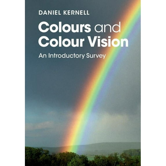 Colours and Colour Vision: An Introductory Survey, (Hardcover)
