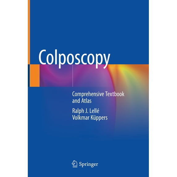 Colposcopy: Comprehensive Textbook and Atlas, (Hardcover)