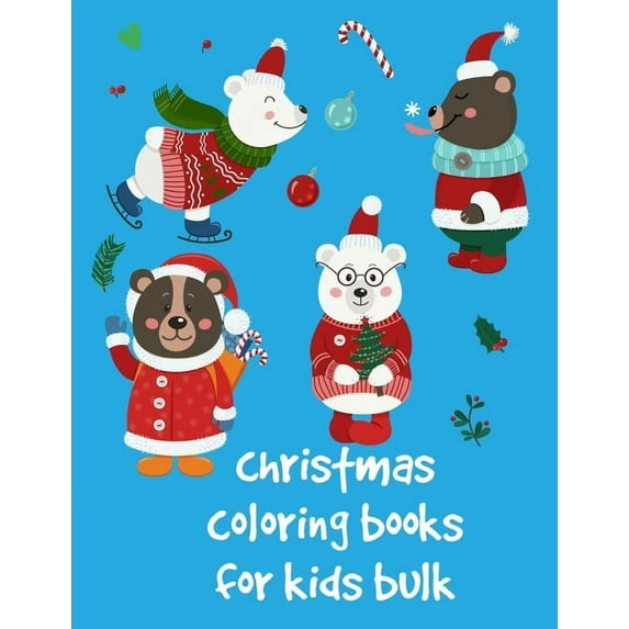 Colrful Animals: Christmas Coloring Books For Kids Bulk: Christmas Coloring Pages for Boys, Girls, Toddlers Fun Early Learning (Paperback)