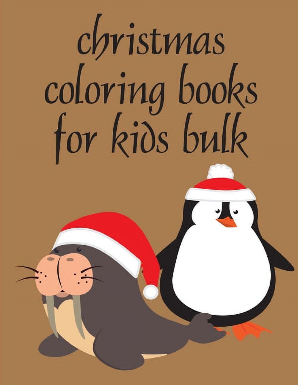 Christmas Coloring Books For Children: Coloring Pages with Funny Animals,  Adorable and Hilarious Scenes from variety pets (Paperback)