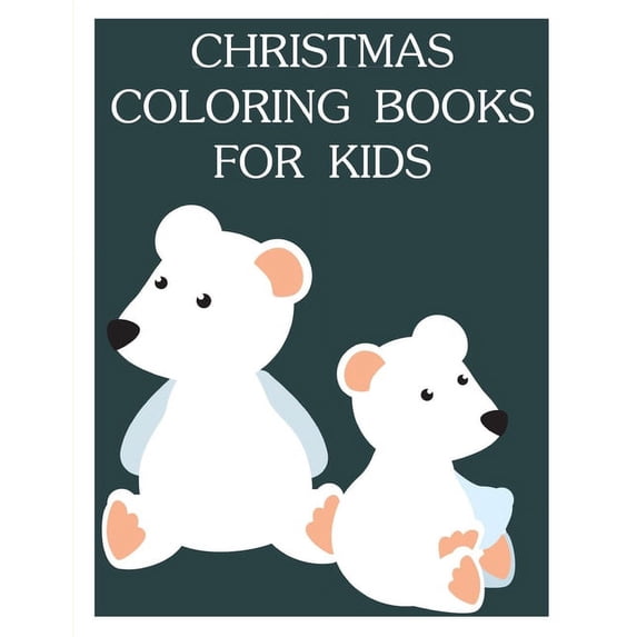 Colrful Animals: Christmas Coloring Books For Kids: Funny Christmas Book for special occasion age 2-5 (Paperback)