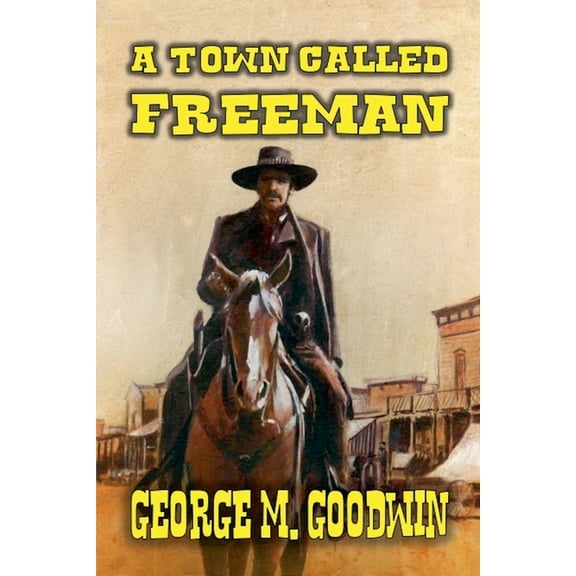 Colt A Town Called Freeman, Book 3, (Paperback)