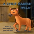 thumbnail image 1 of A Colt Named Star, (Paperback), 1 of 1