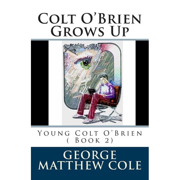 Colt O'Brien Grows Up (Paperback)