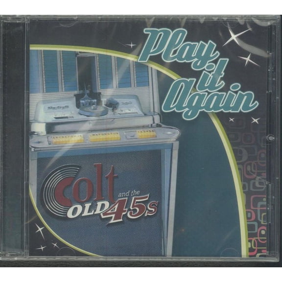 Colt & The Old 45s - Play It Again - CD