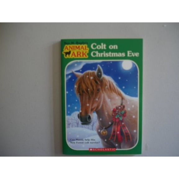 Pre-Owned Colt on Christmas Eve (Paperback) 0439775221 9780439775229