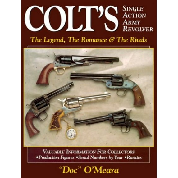 Pre-Owned Colt's Single Action Army Revolver (Hardcover) by Doc O'Meara