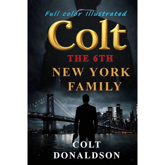 Colt the Sixth New York Family, (Paperback)