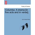 thumbnail image 1 of Columba. a Drama [In Five Acts and in Verse]., 1 of 1