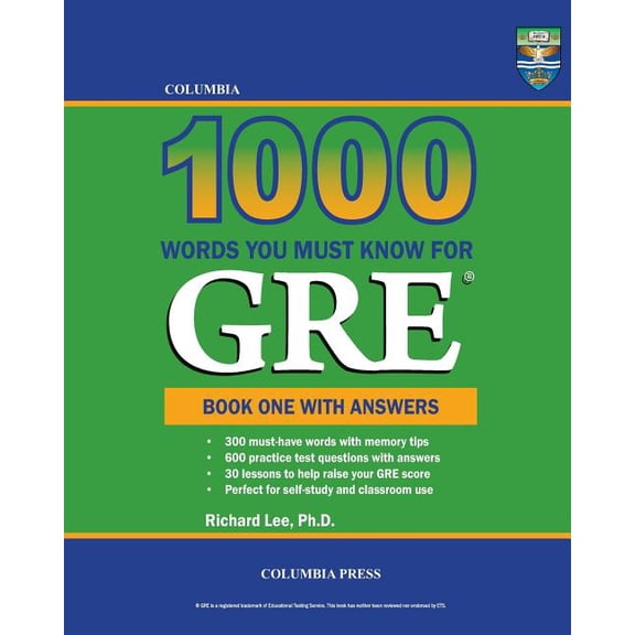 Columbia 1000 Words You Must Know for GRE: Book One with Answers (Paperback) by Richard Lee
