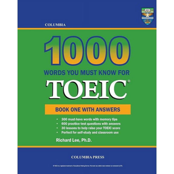 Columbia 1000 Words You Must Know for Toeic: Book One with Answers